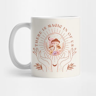 There Is Magic In Of Us Mug